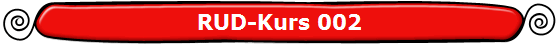 RUD-Kurs 002